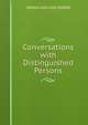 Conversations with Distinguished Persons, Senior, Nassau William 