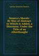Seneca's Morals: By Way of Abstract. to Which Is Added, a Discourse, Under the Title of an Afterthought, Lucius Annaeus Seneca 