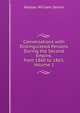 Conversations with Distinguished Persons During the Second Empire, from 1860 to 1863, Volume 1, Senior, Nassau William 