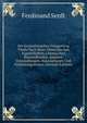 Die Krystullinischen Felsgemeng Theile Nach Ihren Mineralischen Eigenschaften, Chemischen Bestandtheilen, Abarten, Unwandlungen, Associationen Und Felsbidungsweisen (German Edition), Ferdinand Senft 