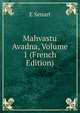 Mahvastu Avadna, Volume 1 (French Edition), E Senart 