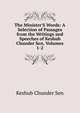 The Minister'S Words: A Selection of Passages from the Writings and Speeches of Keshub Chunder Sen, Volumes 1-2, Keshub Chunder Sen 