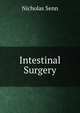 Intestinal Surgery, Nicholas Senn 