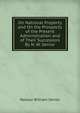 On National Property and On the Prospects of the Present Administration and of Their Successors By N. W. Senior., Senior, Nassau William 