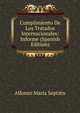 Cumplimiento De Los Tratados Internacionales: Informe (Spanish Edition), Alfonso Maria Septien 