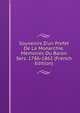 Souvenirs D'un Prefet De La Monarchie. Memoires Du Baron Sers. 1786-1862 (French Edition), 