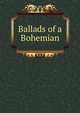 Ballads of a Bohemian, 