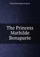 The Princess Mathilde Bonaparte, Philip Walsingham Sergeant 