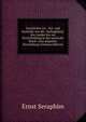 Geschichte Liv-, Est- und Kurlands von der "Aufsegelung" des Landes bis zur Einverleibung in das russische Reich: eine popul?re Darstellung (German Edition), Ernst Seraphim 