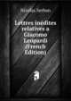 Lettres inedites relatives a Giacomo Leopardi (French Edition), Nicolas Serban 