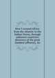 How I crossed Africa: from the Atlantic to the Indian Ocean, through unknown countries; discovery of the great Zambesi affluents, &c, 