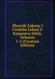 Zbornik Zakona I Uredaba Izdani U Knjaestvu Srbiji, Volumes 1-3 (Croatian Edition), 