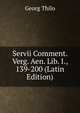 Servii Comment. Verg. Aen. Lib. I., 139-200 (Latin Edition), Georg Thilo 