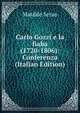 Carlo Gozzi e la fiaba (1720-1806): Conferenza (Italian Edition), Matilde Serao 
