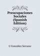 Preocupaciones Sociales (Spanish Edition), U Gonzalez Serrano 