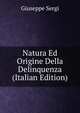 Natura Ed Origine Della Delinquenza (Italian Edition), Giuseppe Sergi 