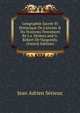 Geographie Sacr?e Et Historique De L'ancien & Du Nouveau Testament By J.a. S?rieux and G. Robert De Vaugondy. (French Edition), Jean Adrien Serieux 