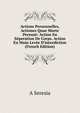Actions Personnelles, Actiones Quae Morte Pereunt: Action En S?peration De Corps. Action En Main Lev?e D'interdiction (French Edition), A Seresia 