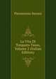 La Vita Di Torquato Tasso, Volume 2 (Italian Edition), Pierantonio Serassi 