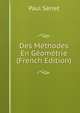 Des Methodes En Geometrie (French Edition), Paul Serret 