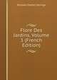 Flore Des Jardins, Volume 3 (French Edition), Nicolas Charles Seringe 