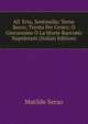 All' Erta, Sentinella: Terno Secco; Trenta Per Cento; O Giovannino O La Morte Racconti Napoletani (Italian Edition), Serao Matilde 