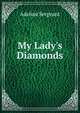 My Lady's Diamonds, Adeline Sergeant 