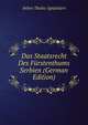 Das Staatsrecht Des Furstenthums Serbien (German Edition), Imbro Tkalac-Ignjatijevi 
