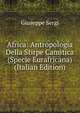Africa: Antropologia Della Stirpe Camitica (Specie Eurafricana) (Italian Edition), Giuseppe Sergi 