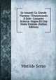 Le Amanti: La Grande Fiamma--Tramontando Il Sole--L'amante Sciocca--Sogno Di Una Notte D'estate (Italian Edition), Serao Matilde 