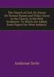 The Church of God: Or, Essays On Various Names and Titles: Given to the Church, in the Holy Scriptures: To Which Are Added, Some Papers On Other Subjects ., Ambrose Serle 