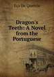 Dragon's Teeth: A Novel from the Portuguese, Eca de Queiros 