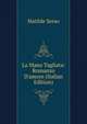 La Mano Tagliata: Romanzo D'amore (Italian Edition), Serao Matilde 