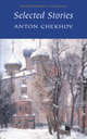 Anton Chekhov: Selected Stories, Chekhov, Anton 
