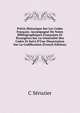 Pr?cis Historique Sur Les Codes Fran?ais: Accompagn? De Notes Bibliographiques Fran?aises Et ?trang?res Sur La G?n?ralit? Des Codes Et Suivi D'Une Dissertation Sur La Codification (French Edition), C. Seruzier 