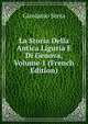 La Storia Della Antica Liguria E Di Genova, Volume 1 (French Edition), Girolamo Serra 