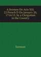 A Sermon On Acts Xiii. 22 Preach'D On January 20, 1714/15, by a Clergyman in the Country, Sermon 