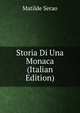 Storia Di Una Monaca (Italian Edition), Serao Matilde 