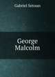 George Malcolm, Gabriel Setoun 