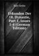Urkunden Der 18. Dynastie, Part 1, issues 1-4 (German Edition), Kurt Sethe 