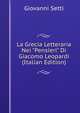 La Grecia Letteraria Nei "Pensieri" Di Giacomo Leopardi (Italian Edition), Giovanni Setti 
