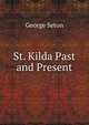 St. Kilda Past and Present, George Seton 