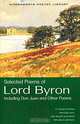 The Selected Poems of Lord Byron. Including Don Juan and Other Poems, Джордж Гордон Байрон, Gordon Byron George 