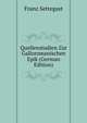 Quellenstudien Zur Galloromanischen Epik (German Edition), Franz Settegast 