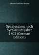Spaziergang nach Syrakus im Jahre 1802 (German Edition), Johann Gottfried Seume 
