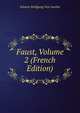 Faust, Volume 2 (French Edition), Johann Wolfgang Goethe 
