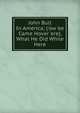 John Bull In America; ('ow 'ee Came Hover 'ere), What He Did While Here, 
