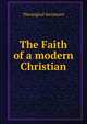 The Faith of a modern Christian, Theological Seventeen 