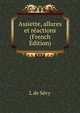 Assiette, allures et reactions (French Edition), L de Sevy 