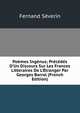 Po?mes Ing?nus; Pr?c?d?s D'Un Discours Sur Les Frances Litteraires De L'?tranger Par Georges Barral (French Edition), Fernand Severin 